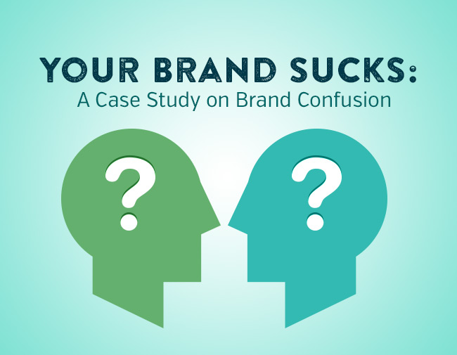 Your Brand Sucks: A Case Study on Brand Confusion